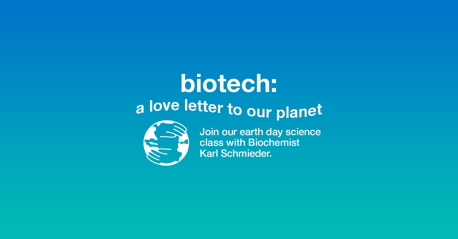 Biotech: A love letter to our planet