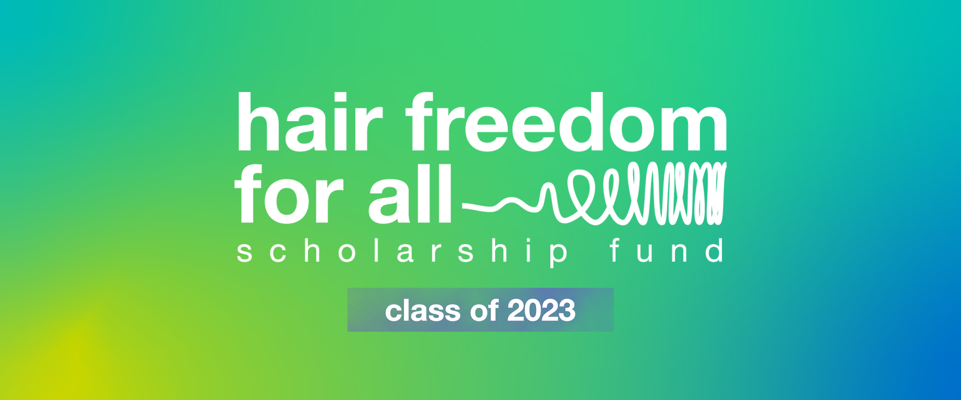 The Hair Freedom For All Class of 2023 Scholarship Spotlight
